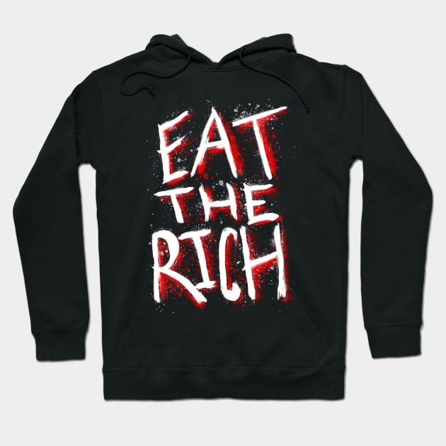 Eat The Rich Hoodie by Jarrodjvandenberg